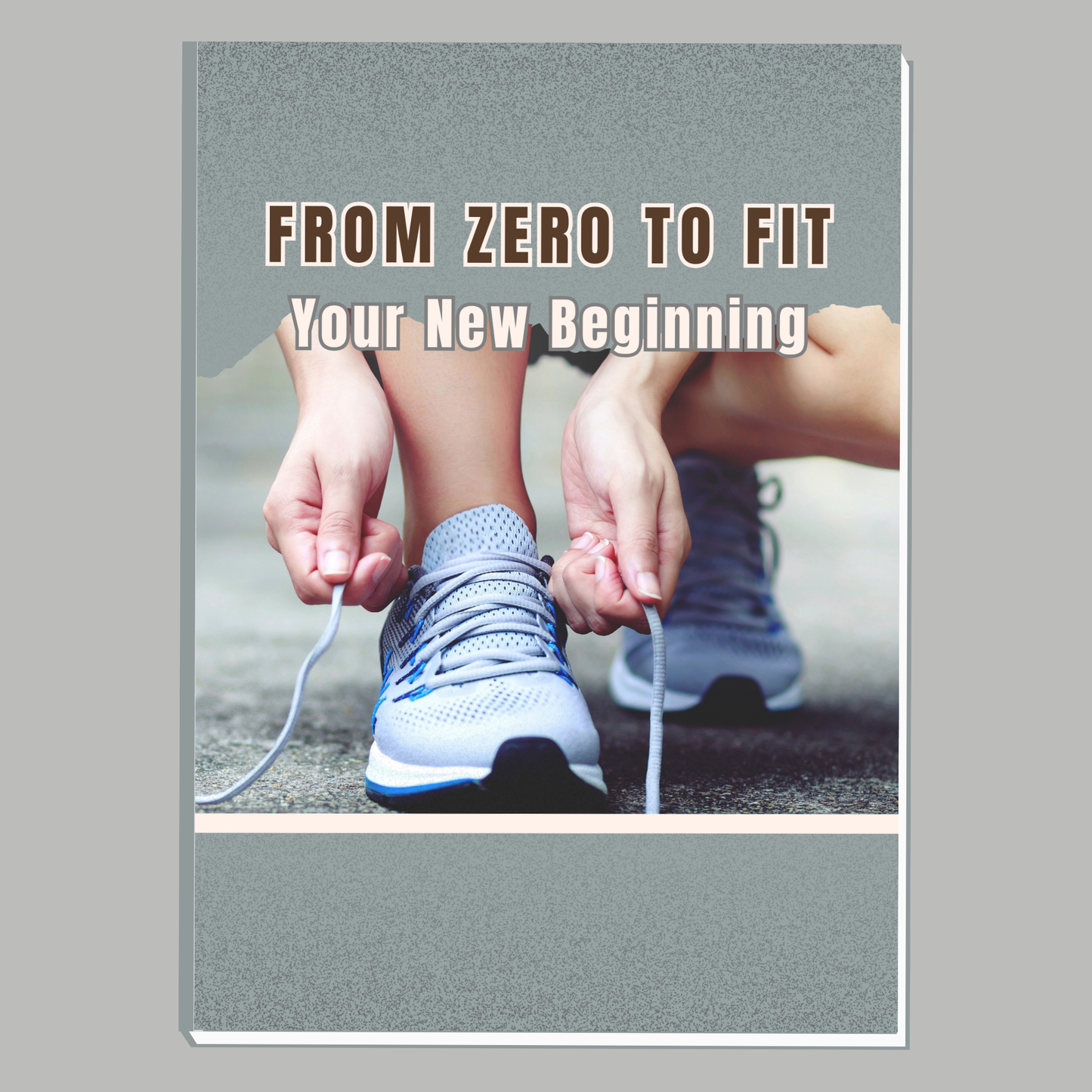 From Zero To Fit: You New Begining