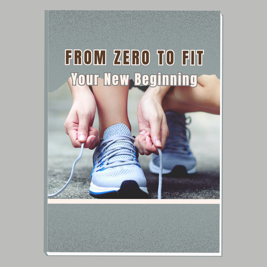 From Zero To Fit: You New Begining